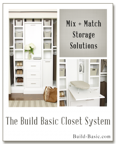 Projects by Build Basic www.build-basic.com The Build Basic Closet System