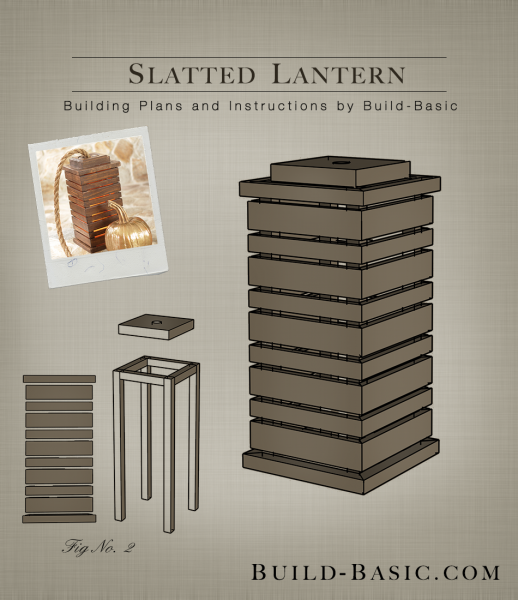 Build a Slatted Lantern - Building Plans by @BuildBasic www.build-basic.com