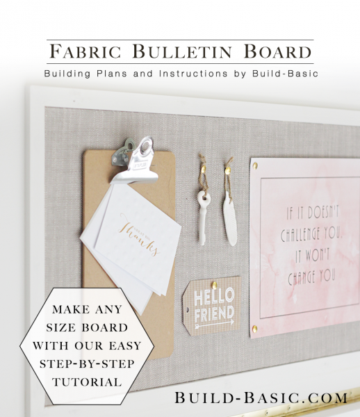 Build a DIY Fabric Bulletin Board - Building Plans by @BuildBasic www.build-basic.com