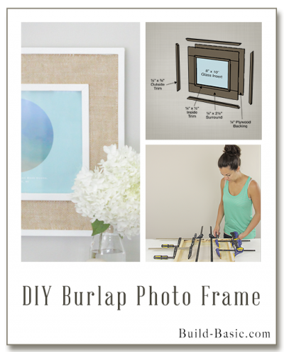 Build a DIY Burlap Photo Frame - Building Plans by @BuildBasic www.build-basic.com