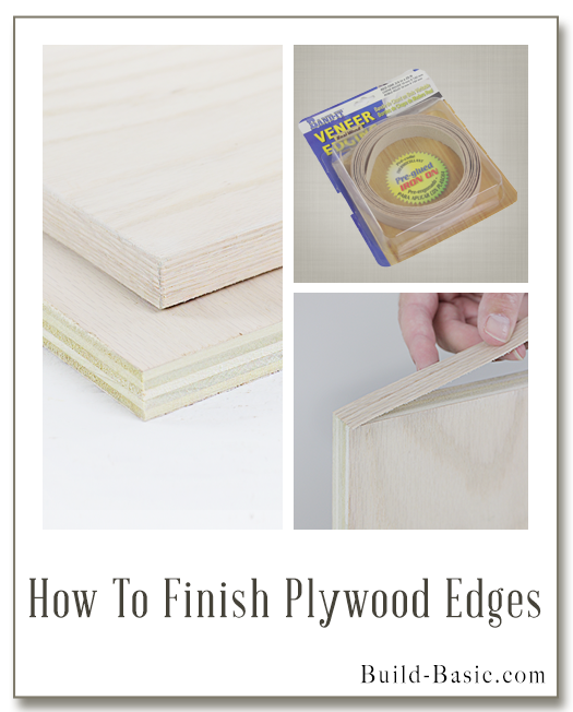 How to Finish Plywood Edges - Building Plans by @BuildBasic www.build-basic.com