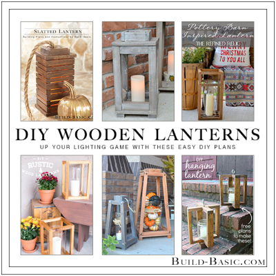 DIY Wooden Lantern Roundup - Build Basic